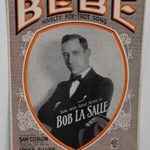 1922 Sheet Music Fox Trot Bebe Sam Coslow Abner Silver Bob La Salle!